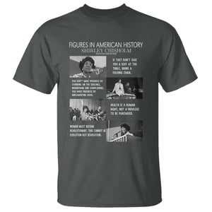 Shirley Chisholm Legacy T Shirt Civil Rights Woman Leader TS12 Dark Heather Print Your Wear