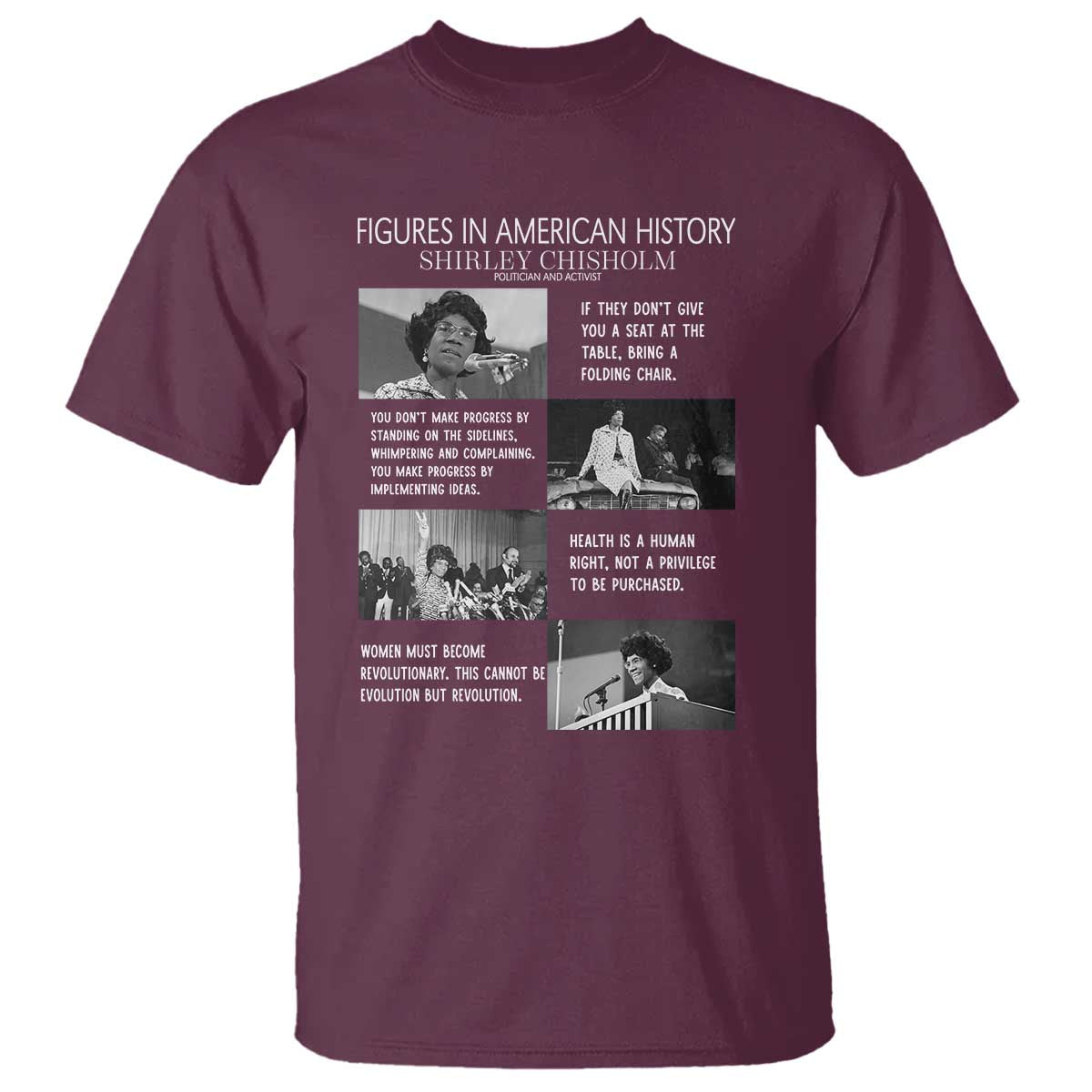 Shirley Chisholm Legacy T Shirt Civil Rights Woman Leader TS12 Maroon Print Your Wear