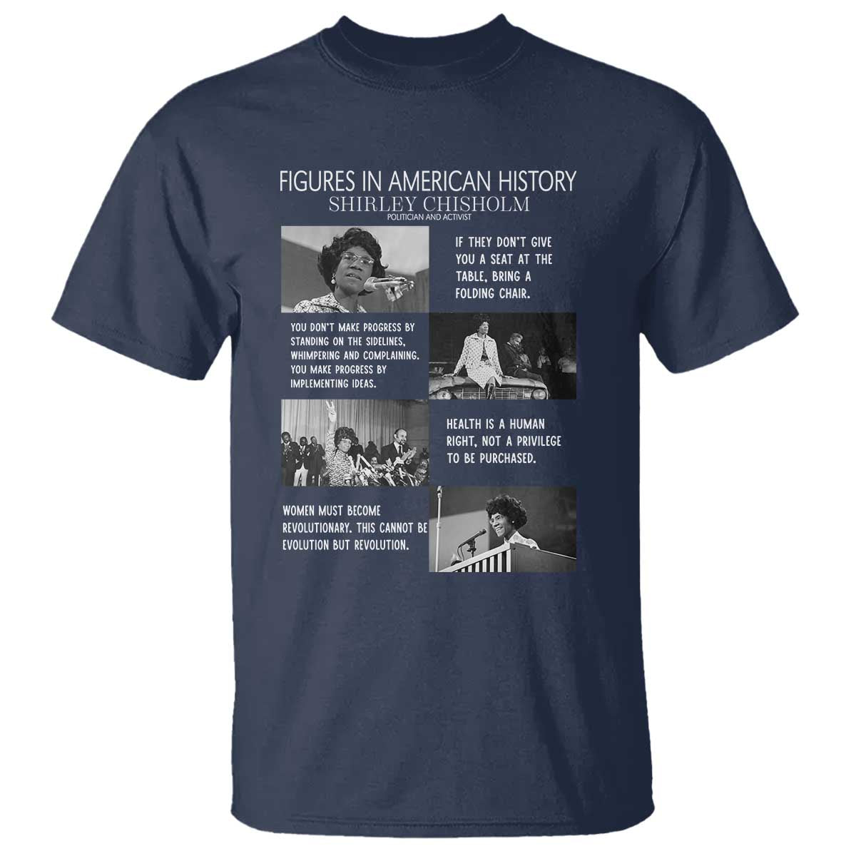 Shirley Chisholm Legacy T Shirt Civil Rights Woman Leader TS12 Navy Print Your Wear