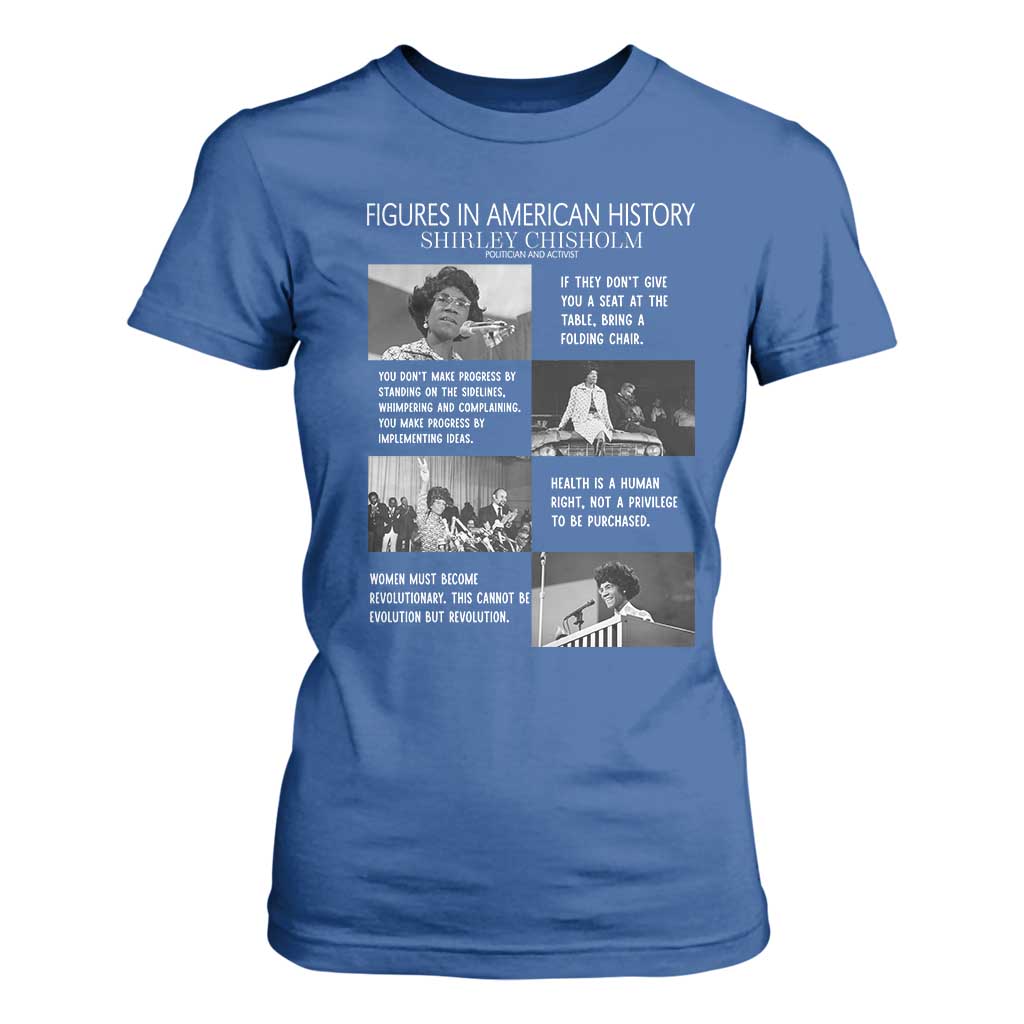 Shirley Chisholm Legacy T Shirt For Women Civil Rights Woman Leader TS12 Royal Blue Print Your Wear