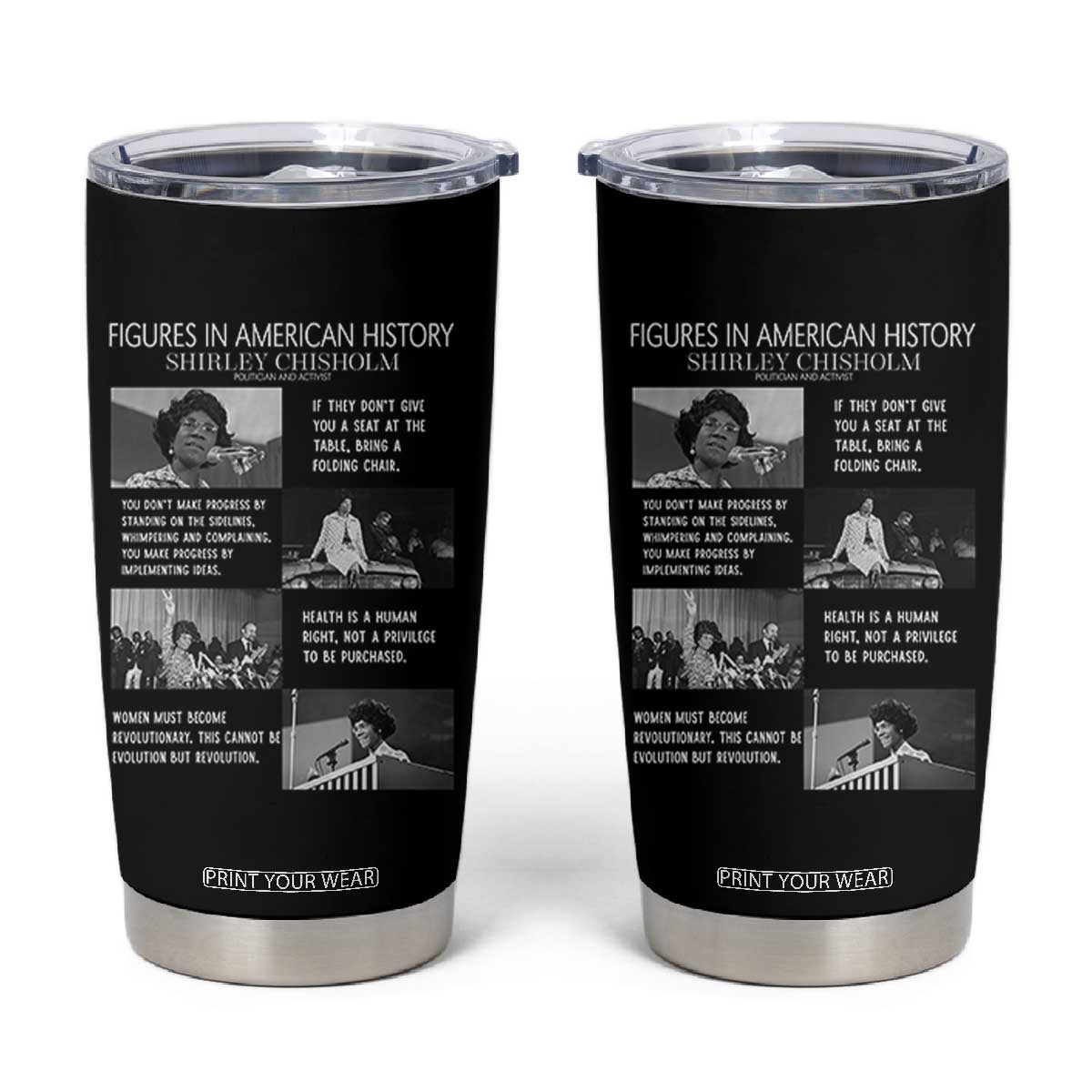 Shirley Chisholm Legacy Tumbler Cup Civil Rights Woman Leader TS12 Black Print Your Wear