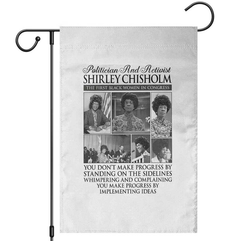 Shirley Chisholm Garden Flag You Make Progress By Implementing Ideas Quote TS12 White Print Your Wear