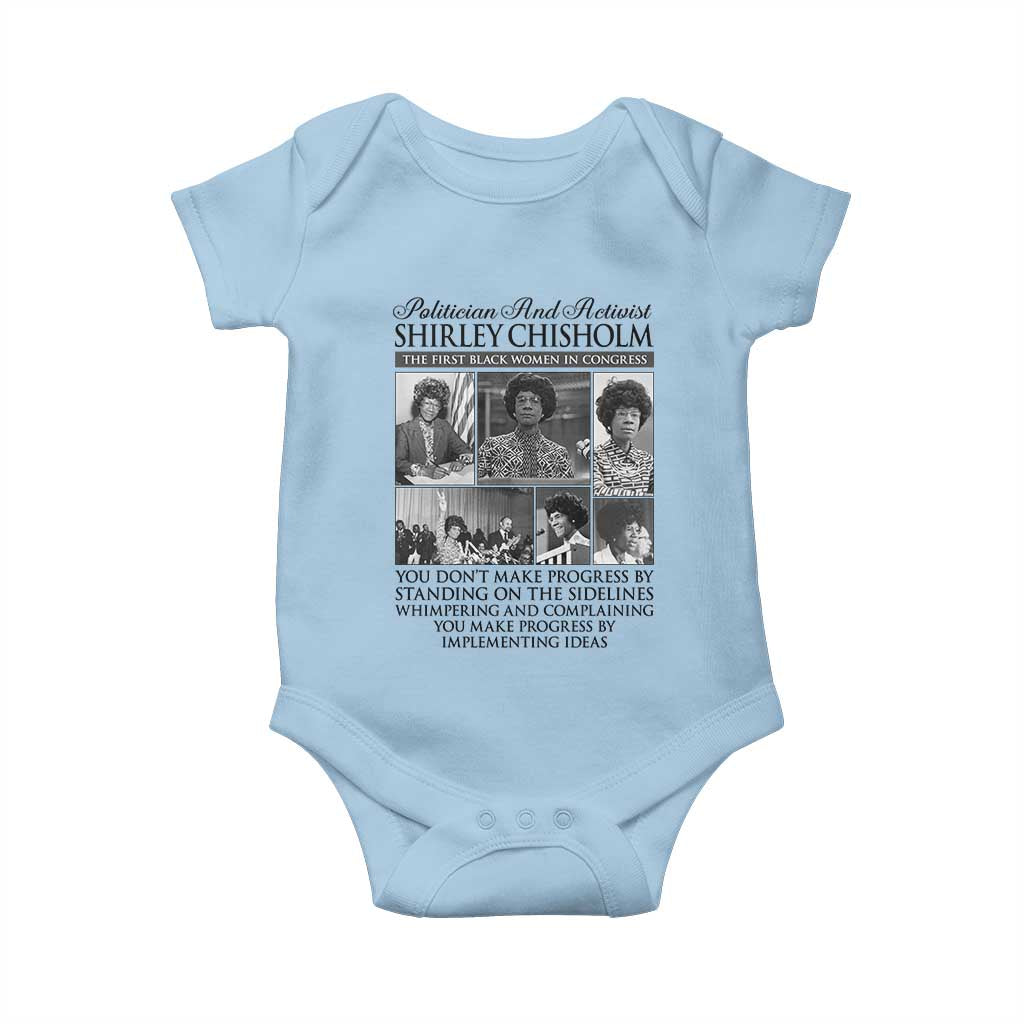 Shirley Chisholm Baby Onesie You Make Progress By Implementing Ideas Quote TS12 Light Blue Print Your Wear