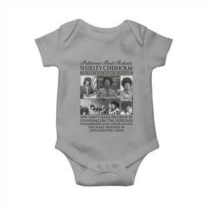 Shirley Chisholm Baby Onesie You Make Progress By Implementing Ideas Quote TS12 Sport Gray Print Your Wear