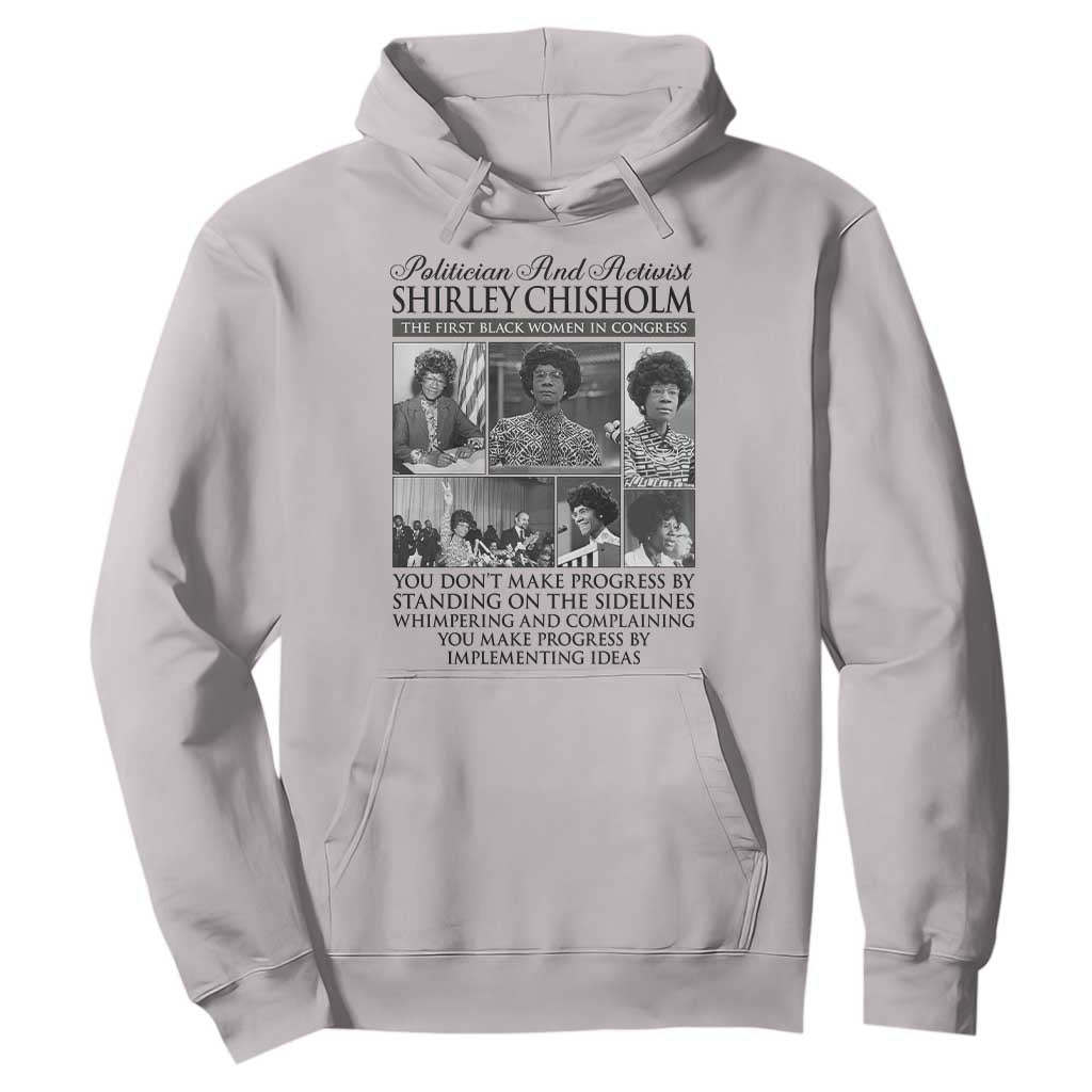 Shirley Chisholm Hoodie You Make Progress By Implementing Ideas Quote TS12 Ice Gray Print Your Wear