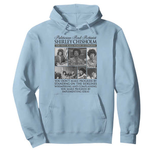Shirley Chisholm Hoodie You Make Progress By Implementing Ideas Quote TS12 Light Blue Print Your Wear