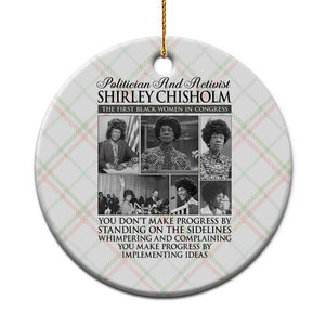 Shirley Chisholm Ceramic Ornament You Make Progress By Implementing Ideas Quote TS12 1pc Christmas Plaid Print Your Wear