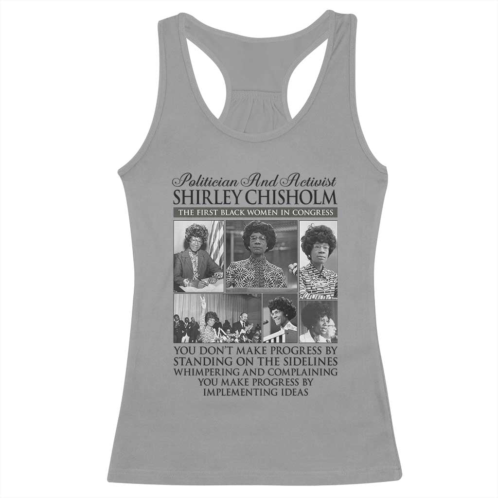 Shirley Chisholm Racerback Tank Top You Make Progress By Implementing Ideas Quote TS12 Sport Gray Print Your Wear