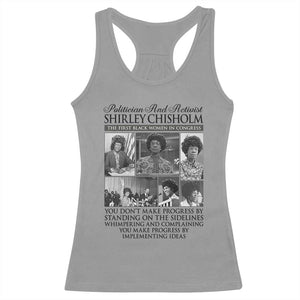 Shirley Chisholm Racerback Tank Top You Make Progress By Implementing Ideas Quote TS12 Sport Gray Print Your Wear