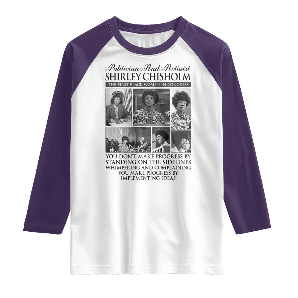 Shirley Chisholm Raglan Shirt You Make Progress By Implementing Ideas Quote TS12 White Purple Print Your Wear