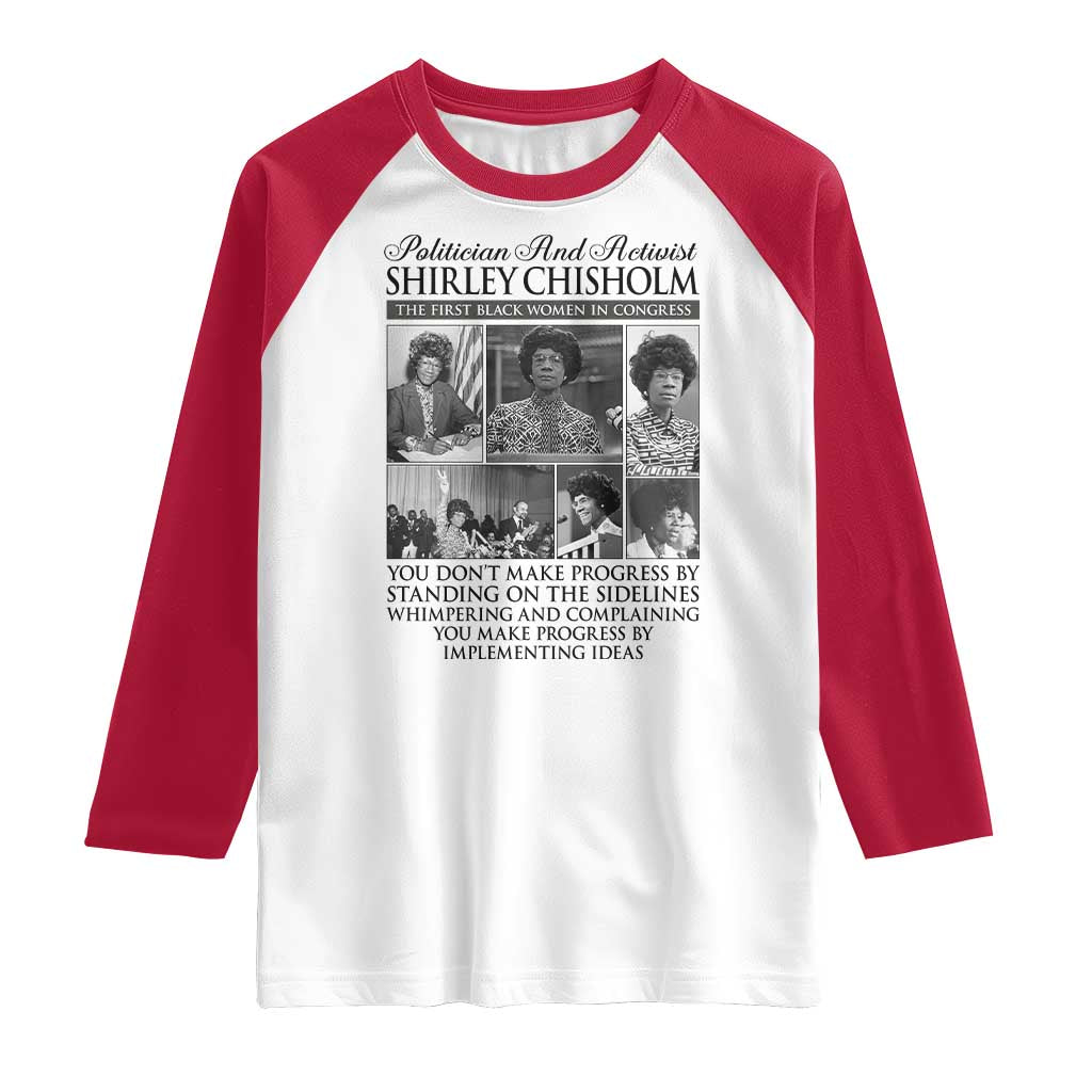 Shirley Chisholm Raglan Shirt You Make Progress By Implementing Ideas Quote TS12 White Red Print Your Wear