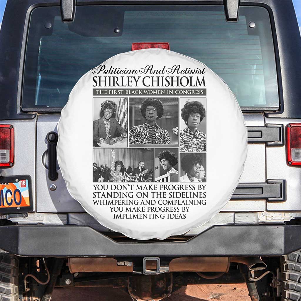 Shirley Chisholm Spare Tire Cover You Make Progress By Implementing Ideas Quote TS12 No hole White Print Your Wear