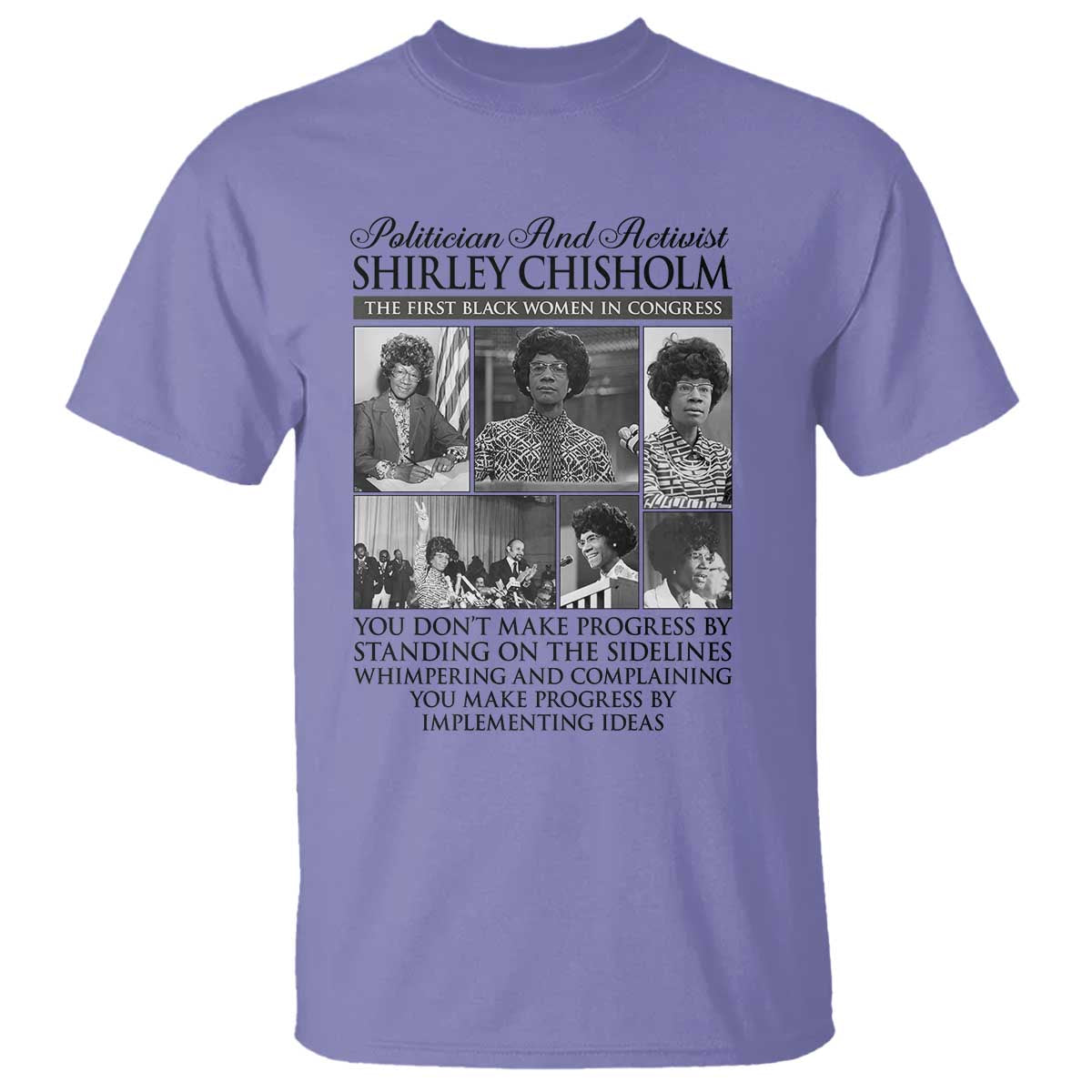 Shirley Chisholm T Shirt You Make Progress By Implementing Ideas Quote TS12 Violet Print Your Wear