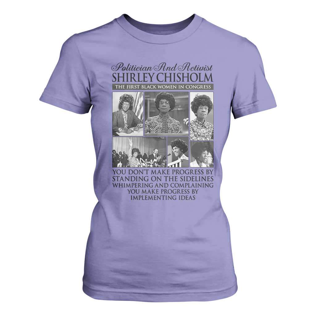 Shirley Chisholm T Shirt For Women You Make Progress By Implementing Ideas Quote TS12 Violet Print Your Wear