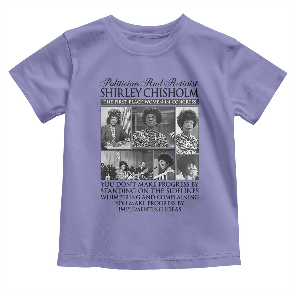 Shirley Chisholm Toddler T Shirt You Make Progress By Implementing Ideas Quote TS12 Violet Print Your Wear