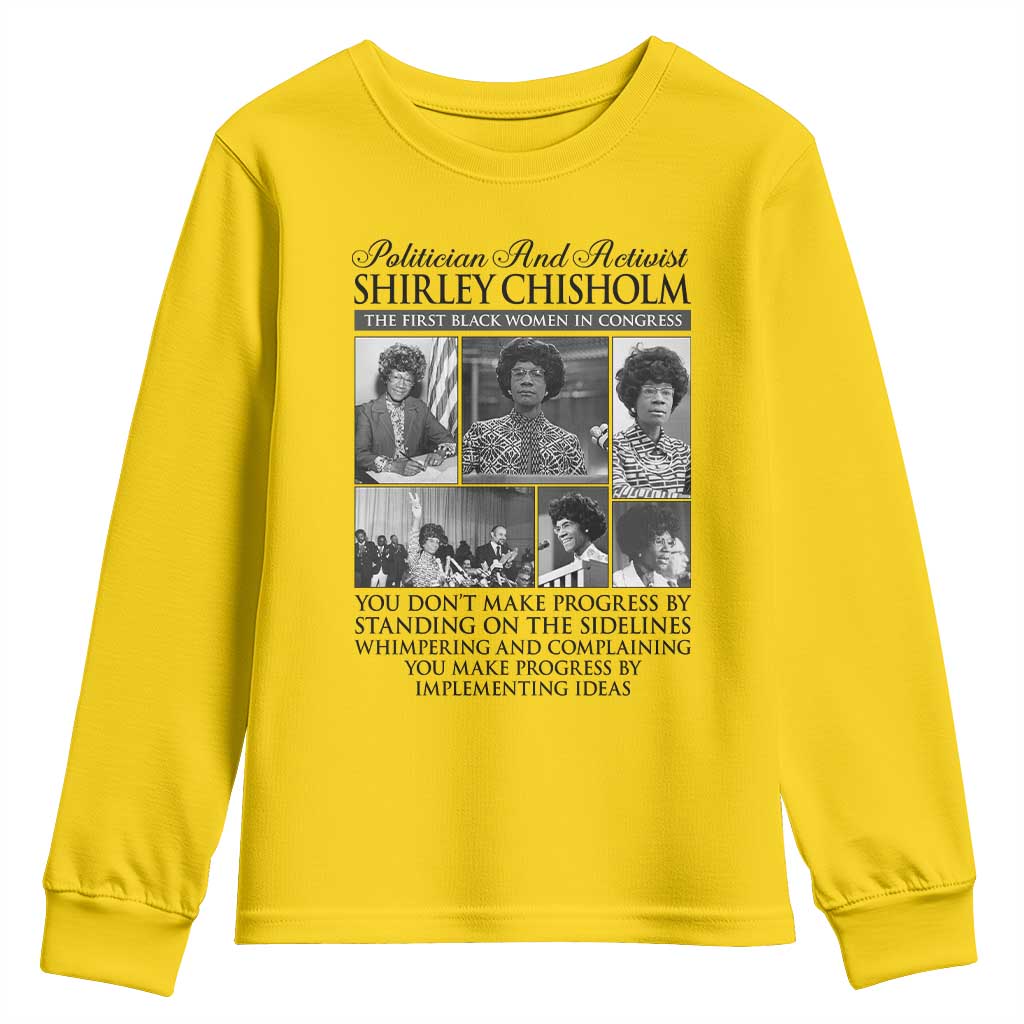 Shirley Chisholm Youth Sweatshirt You Make Progress By Implementing Ideas Quote TS12 Daisy Print Your Wear
