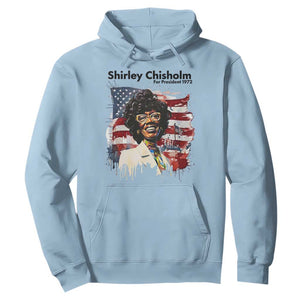 Shirley Chisholm For President 1972 With American Flag Hoodie TS12 Light Blue Print Your Wear