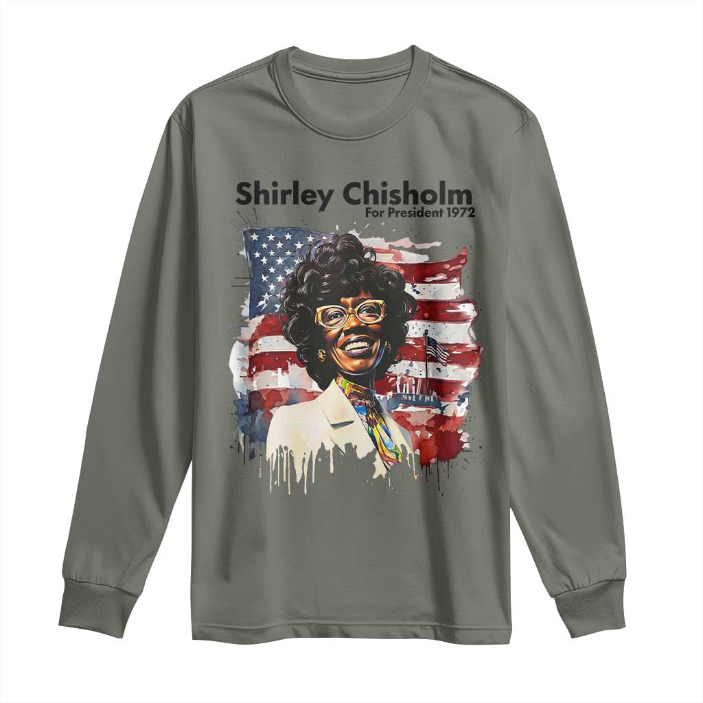 Shirley Chisholm For President 1972 With American Flag Long Sleeve Shirt TS12 Military Green Print Your Wear