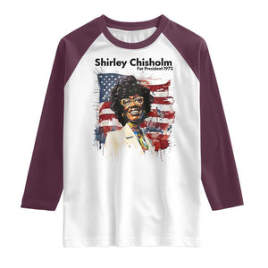 Shirley Chisholm For President 1972 With American Flag Raglan Shirt TS12 White Maroon Print Your Wear