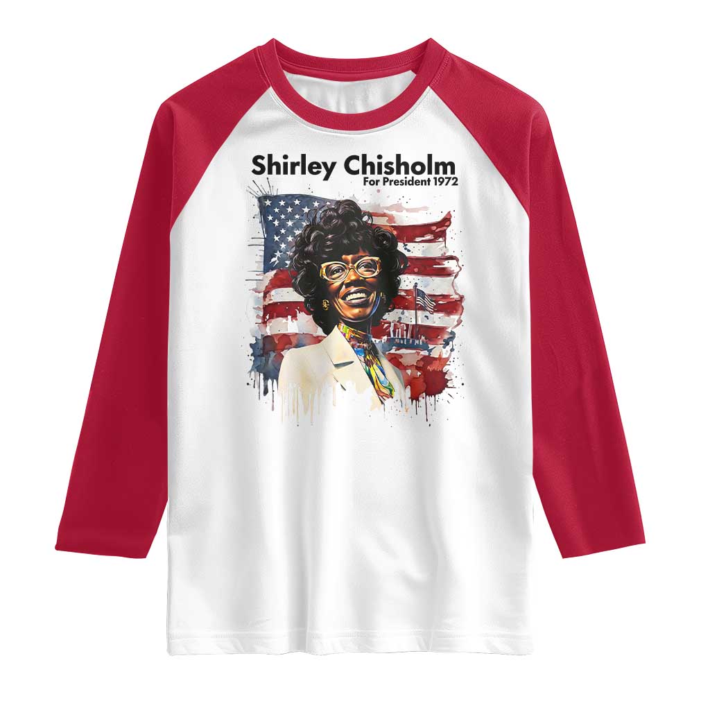 Shirley Chisholm For President 1972 With American Flag Raglan Shirt TS12 White Red Print Your Wear