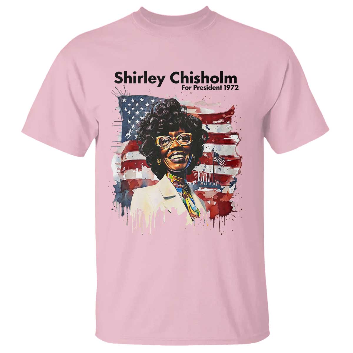 Shirley Chisholm For President 1972 With American Flag T Shirt TS12 Light Pink Print Your Wear