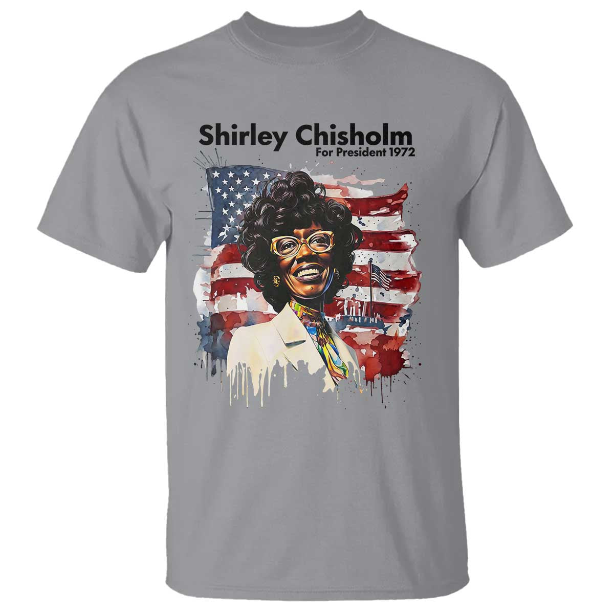 Shirley Chisholm For President 1972 With American Flag T Shirt TS12 Sport Gray Print Your Wear