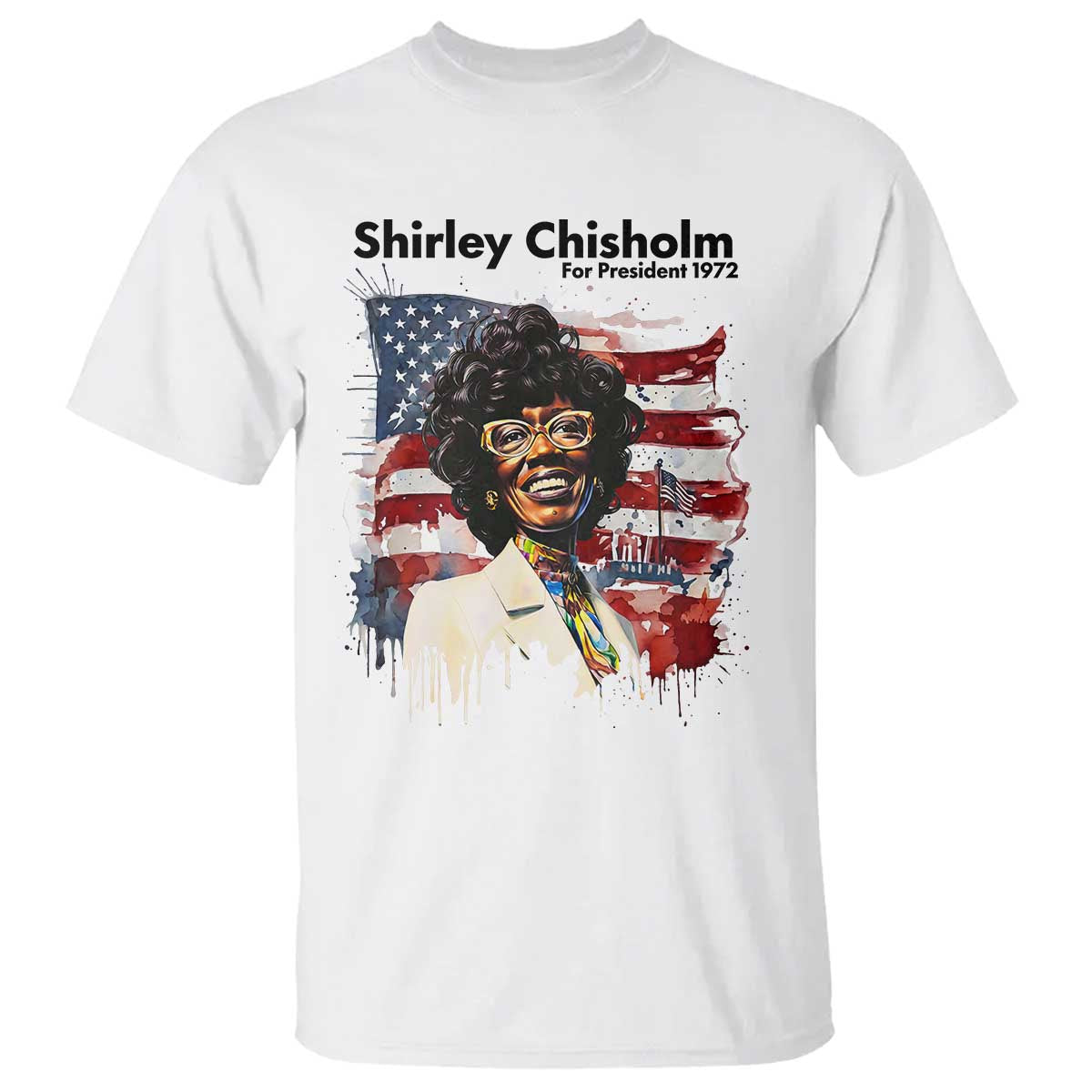 Shirley Chisholm For President 1972 With American Flag T Shirt TS12 White Print Your Wear