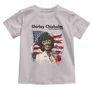 Shirley Chisholm For President 1972 With American Flag Toddler T Shirt TS12 Ice Gray Print Your Wear