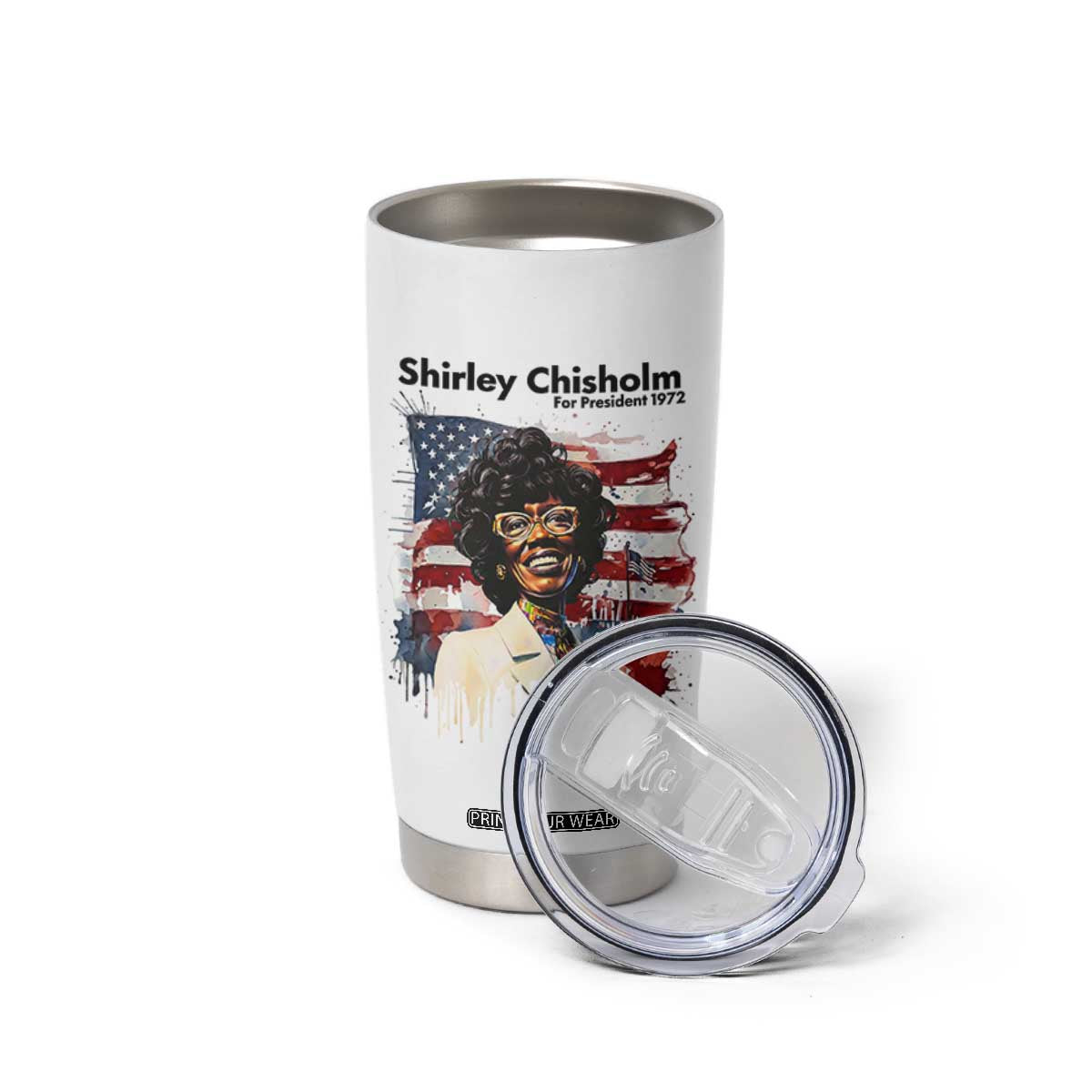 Shirley Chisholm For President 1972 With American Flag Tumbler Cup TS12 Print Your Wear