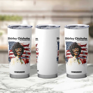 Shirley Chisholm For President 1972 With American Flag Tumbler Cup TS12 Print Your Wear