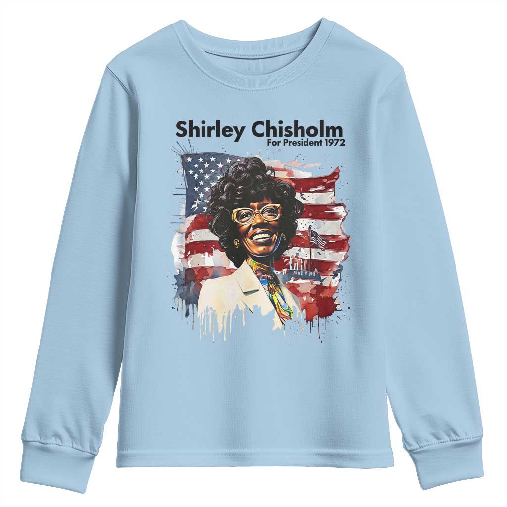 Shirley Chisholm For President 1972 With American Flag Youth Sweatshirt TS12 Light Blue Print Your Wear