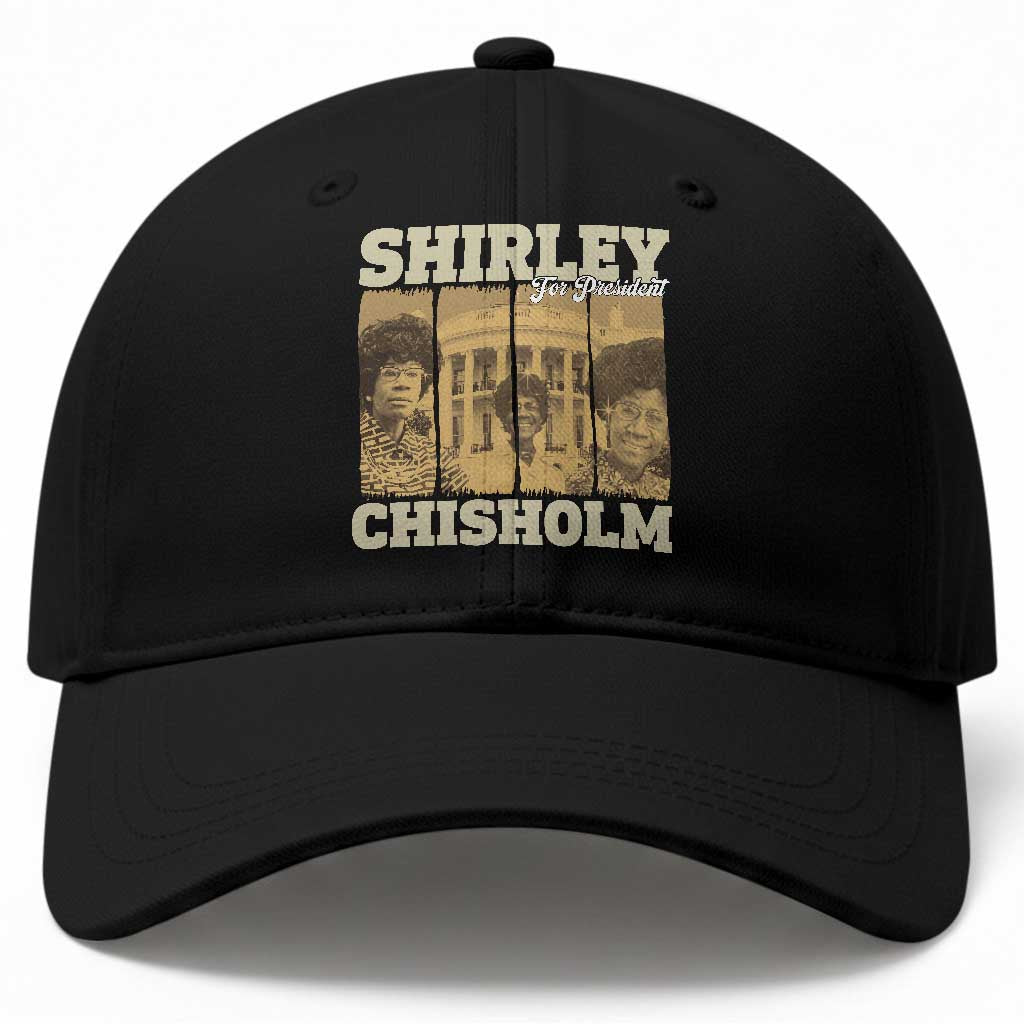 Shirley Chisholm For President Baseball Cap Historic Women Leader TS12 Print Your Wear