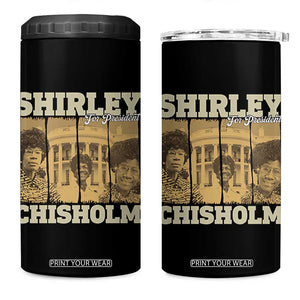 Shirley Chisholm For President 4 in 1 Can Cooler Tumbler Historic Women Leader TS12 One Size: 16 oz Black Print Your Wear