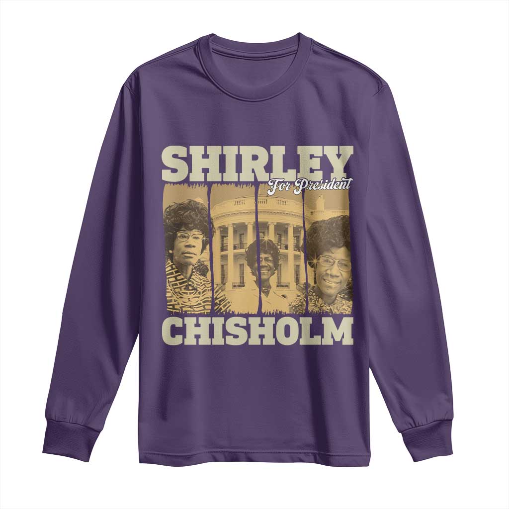 Shirley Chisholm For President Long Sleeve Shirt Historic Women Leader TS12 Purple Print Your Wear