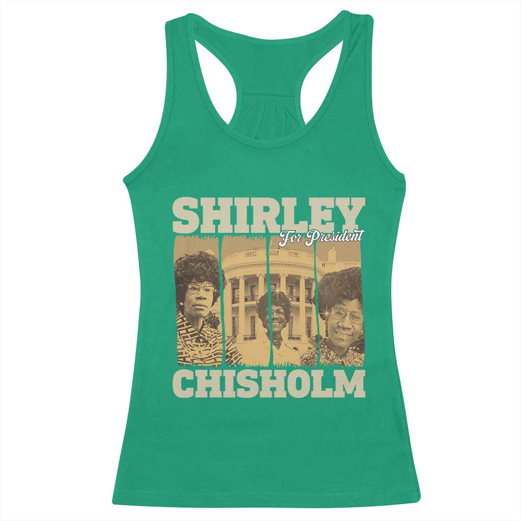 Shirley Chisholm For President Racerback Tank Top Historic Women Leader TS12 Irish Green Print Your Wear