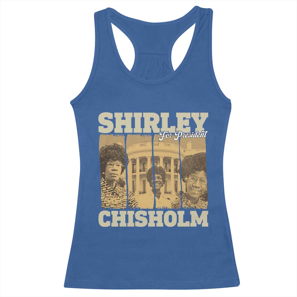 Shirley Chisholm For President Racerback Tank Top Historic Women Leader TS12 Royal Blue Print Your Wear