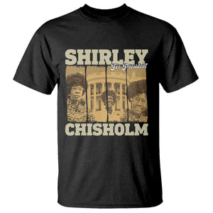 Shirley Chisholm For President T Shirt Historic Women Leader TS12 Black Print Your Wear
