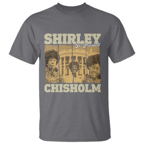 Shirley Chisholm For President T Shirt Historic Women Leader TS12 Charcoal Print Your Wear
