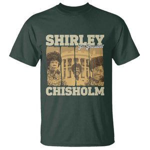 Shirley Chisholm For President T Shirt Historic Women Leader TS12 Dark Forest Green Print Your Wear