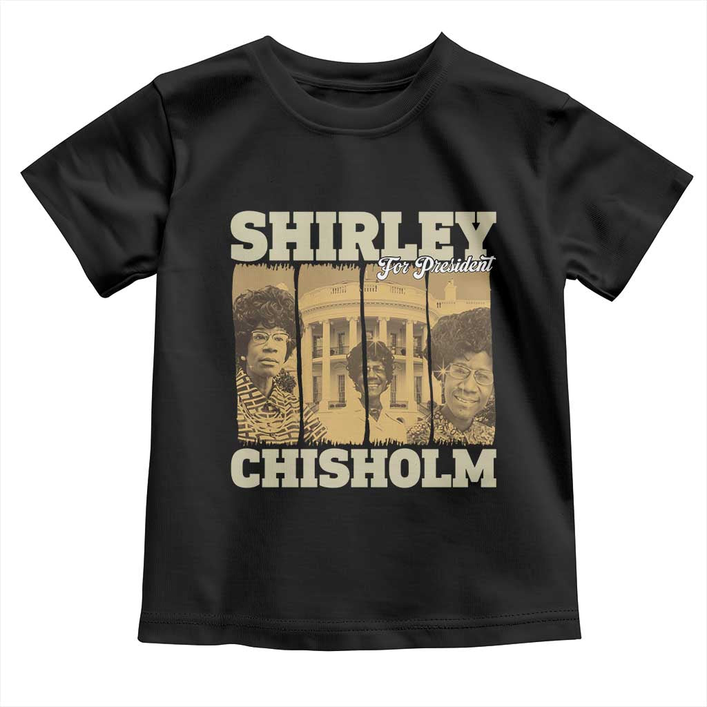 Shirley Chisholm For President Toddler T Shirt Historic Women Leader TS12 Black Print Your Wear