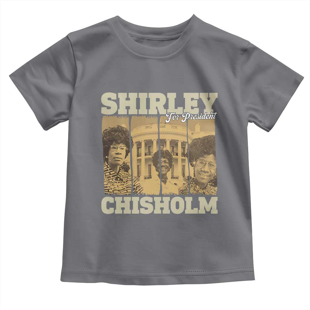 Shirley Chisholm For President Toddler T Shirt Historic Women Leader TS12 Charcoal Print Your Wear