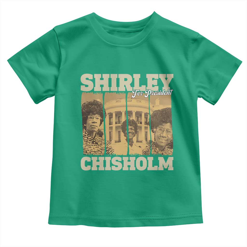 Shirley Chisholm For President Toddler T Shirt Historic Women Leader TS12 Irish Green Print Your Wear