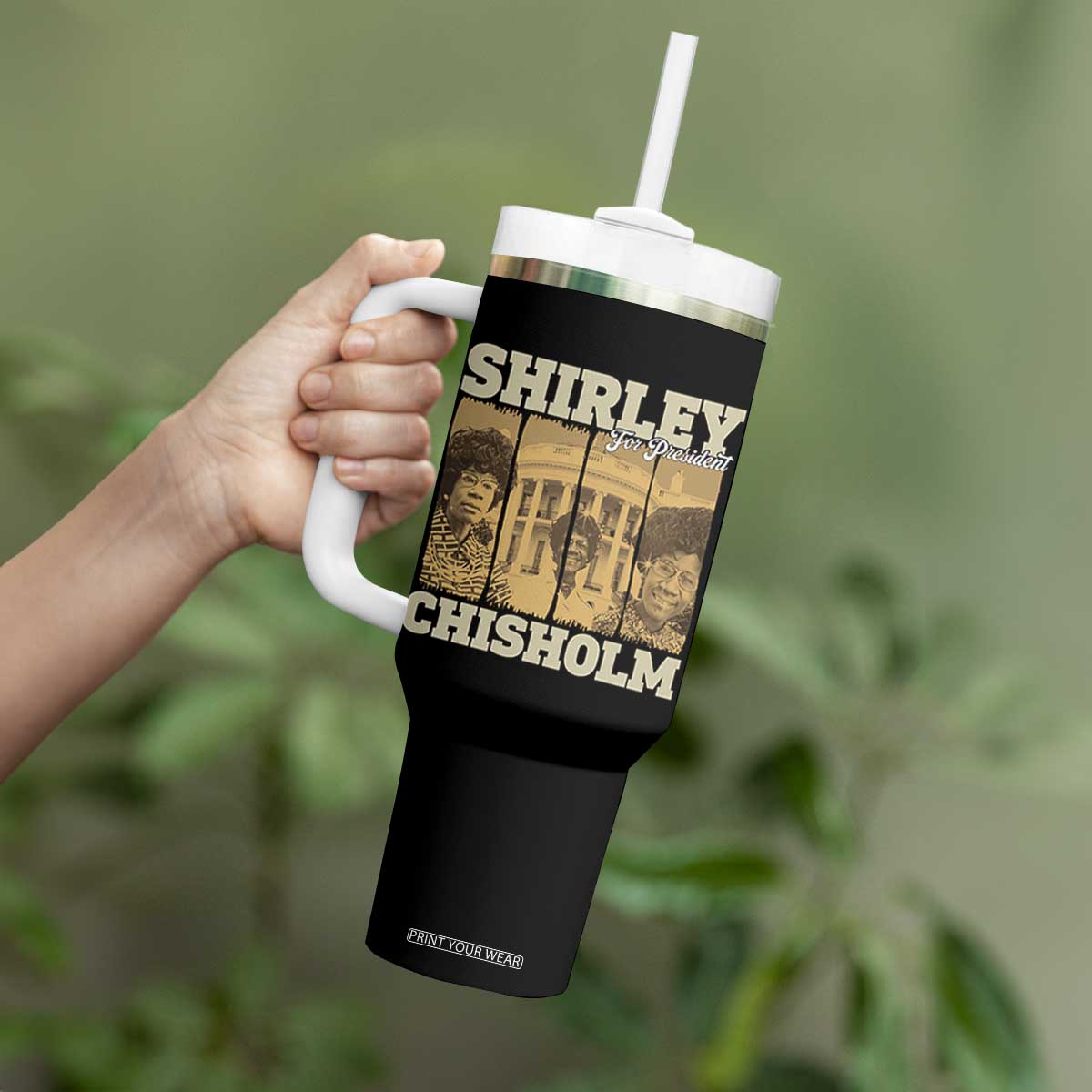 Shirley Chisholm For President Tumbler With Handle Historic Women Leader TS12 Print Your Wear