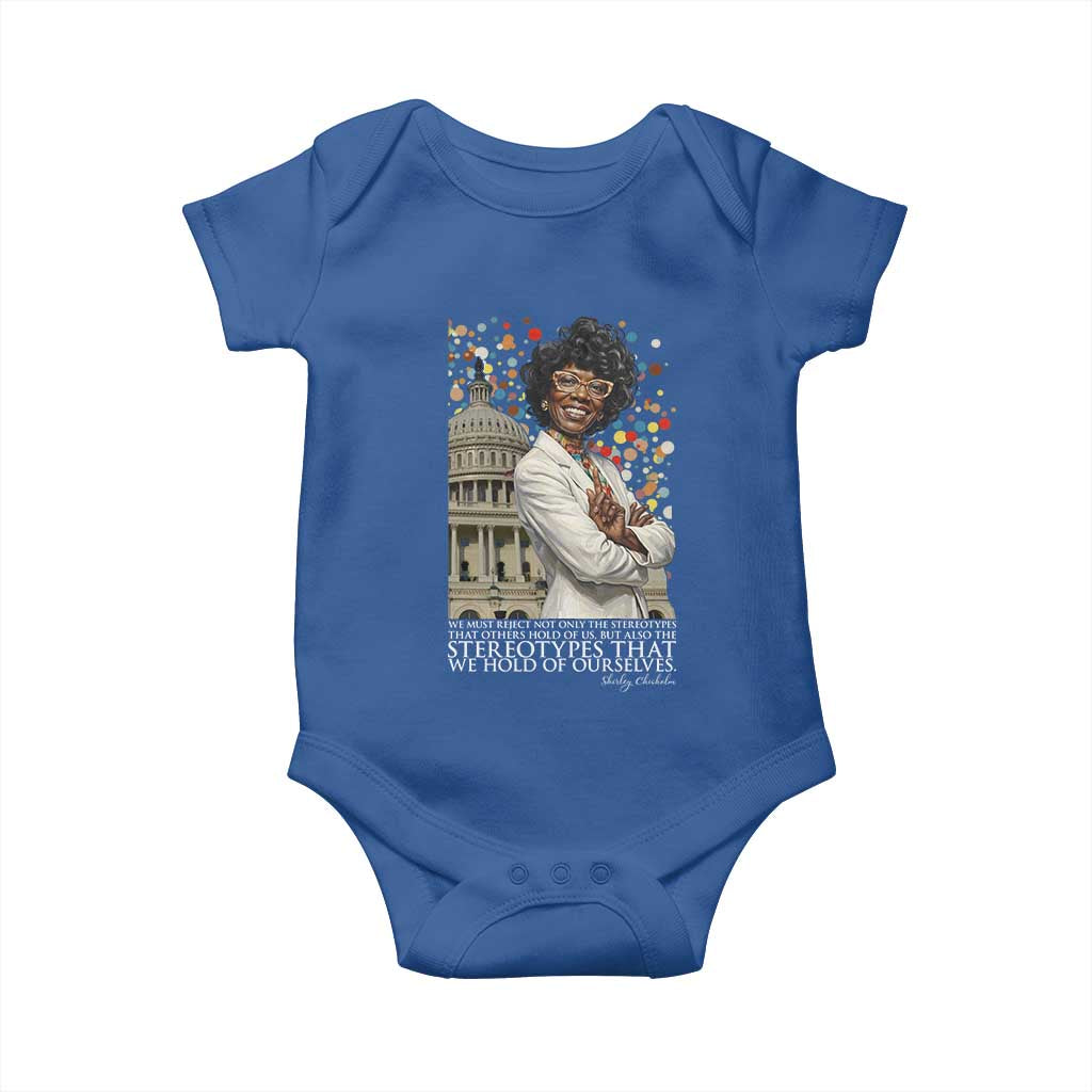 Shirley Chisholm Civil Rights Leader Quote Baby Onesie Reject Stereotype TS12 Royal Blue Print Your Wear