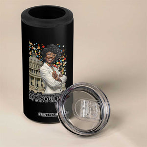 Shirley Chisholm Civil Rights Leader Quote 4 in 1 Can Cooler Tumbler Reject Stereotype TS12 Print Your Wear