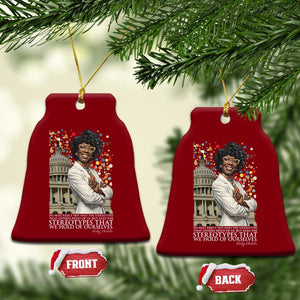 Shirley Chisholm Civil Rights Leader Quote Ceramic Ornament Reject Stereotype TS12 Print Your Wear