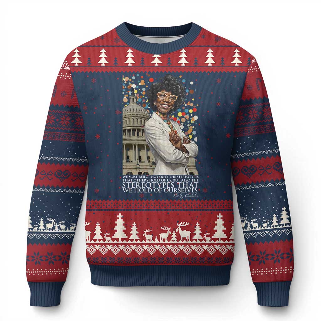 Shirley Chisholm Civil Rights Leader Quote Ugly Christmas Sweater Reject Stereotype TS12 Navy Red Print Your Wear