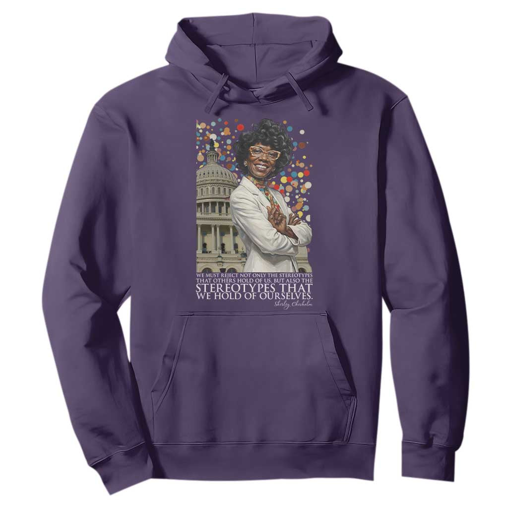 Shirley Chisholm Civil Rights Leader Quote Hoodie Reject Stereotype TS12 Purple Print Your Wear