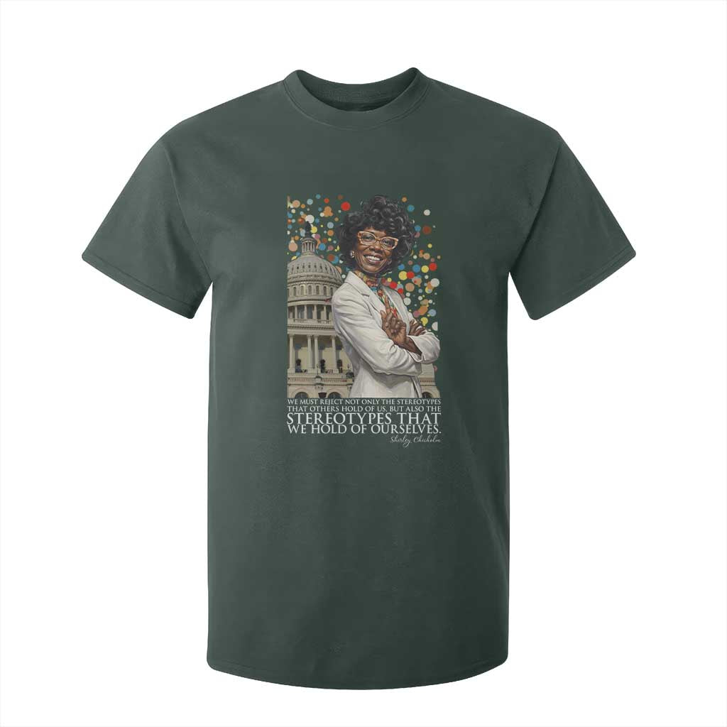 Shirley Chisholm Civil Rights Leader Quote T Shirt For Kid Reject Stereotype TS12 Dark Forest Green Print Your Wear