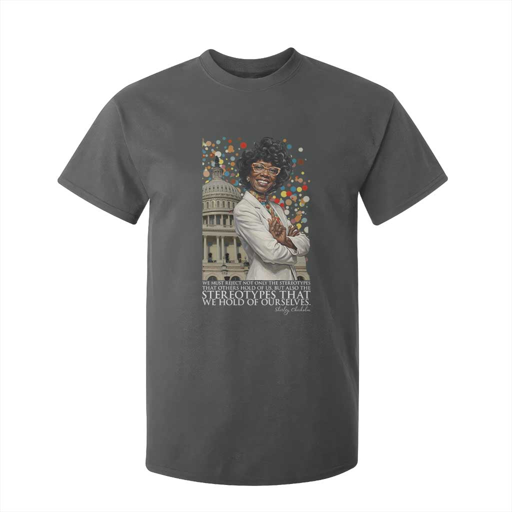 Shirley Chisholm Civil Rights Leader Quote T Shirt For Kid Reject Stereotype TS12 Dark Heather Print Your Wear